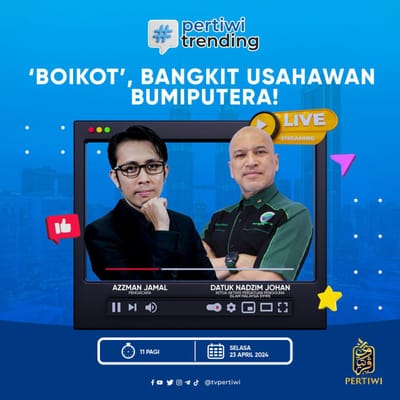 424) PERTIWI TRENDING | ‘BOIKOT’, BANGKIT USAHAWAN BUMIPUTERA! - TV PERTIWI - 23/04/2024