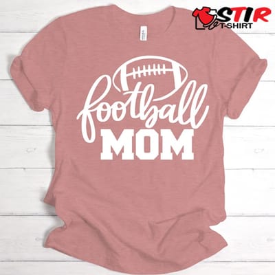 Football Mom Shirt StirTshirt