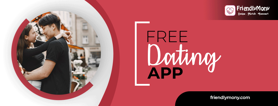 What are the critical advantages of using a Free Dating App?