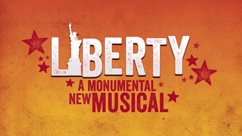 LIBERTY: THE MUSICAL