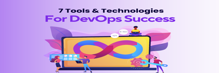 DevOps Solution Providers – 7 Tools & Technologies That Ensure DevOps Success