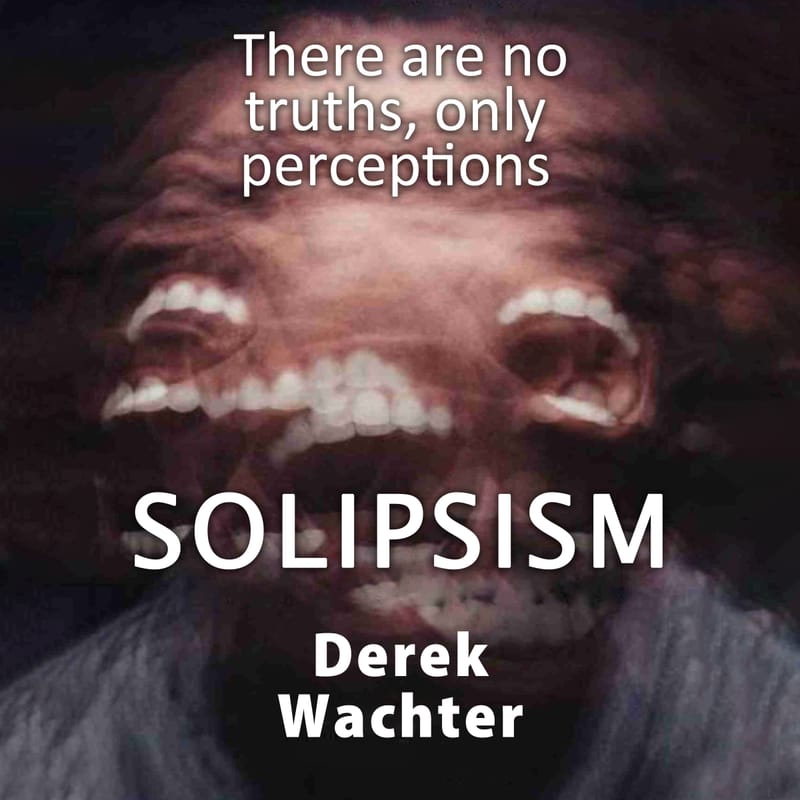 Solipsism