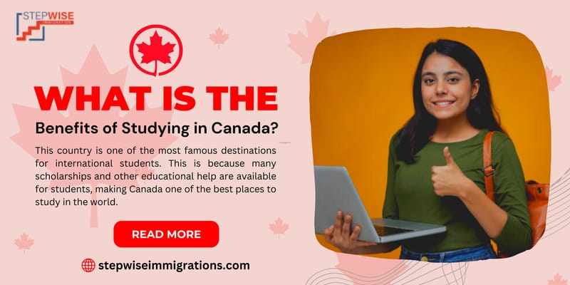 What is the Benefits of Studying in Canada?