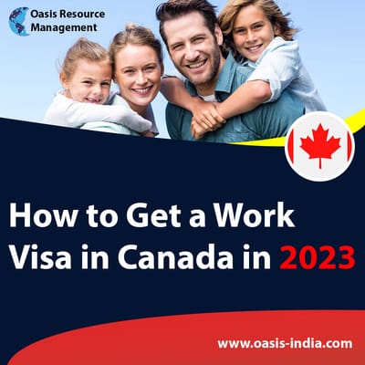 How to Get a Work Visa in Canada in 2023
