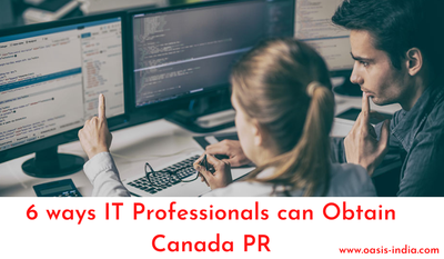 6 Ways IT Professionals Can Obtain Canada PR