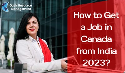 How to Get a Job in Canada from India in 2023?