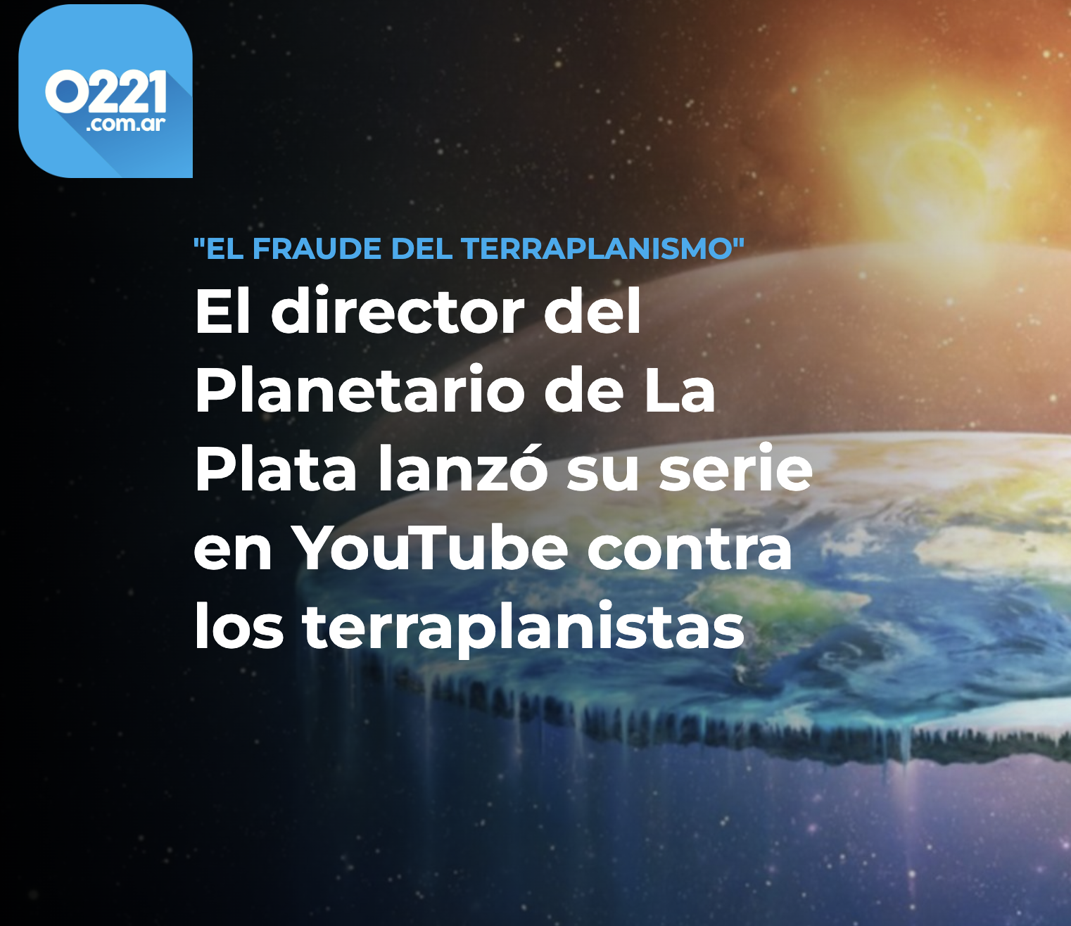 El Fraude del Terraplanismo