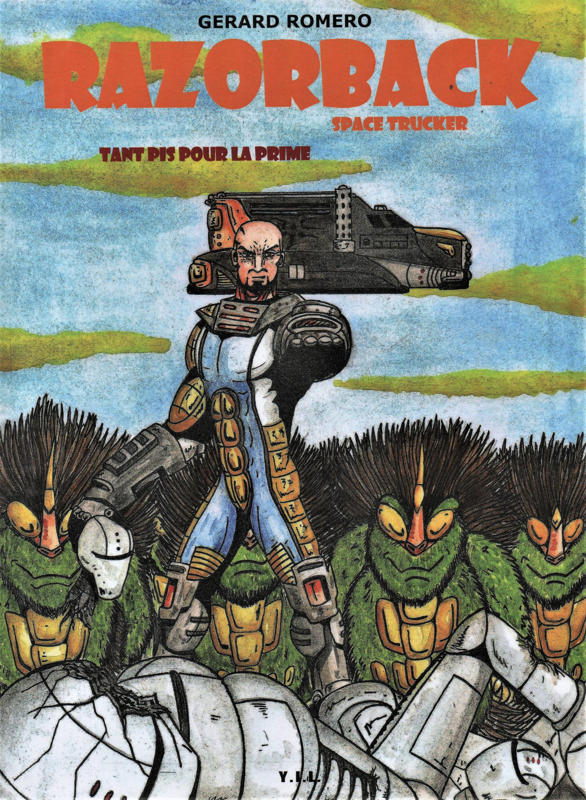 RAZORBACK SPACE TRUCKER - TOME 2- TANT PIS POUR LA PRIME (15€)