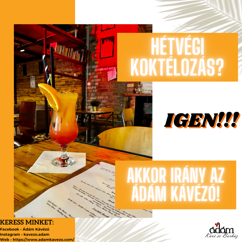 Esti koktélozás az Ádámban? IGEN!
