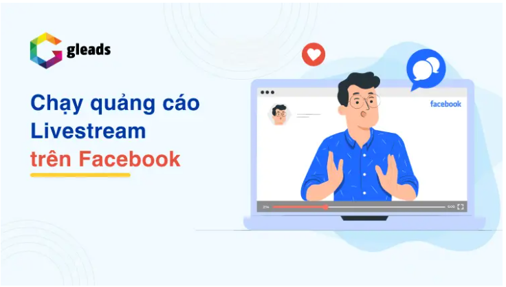 Xu hướng mới trong chạy quảng cáo video livestream Facebook