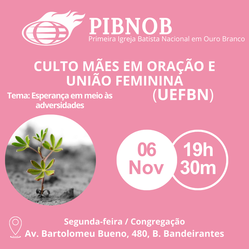 Culto da UEFBN e Mães em Oração