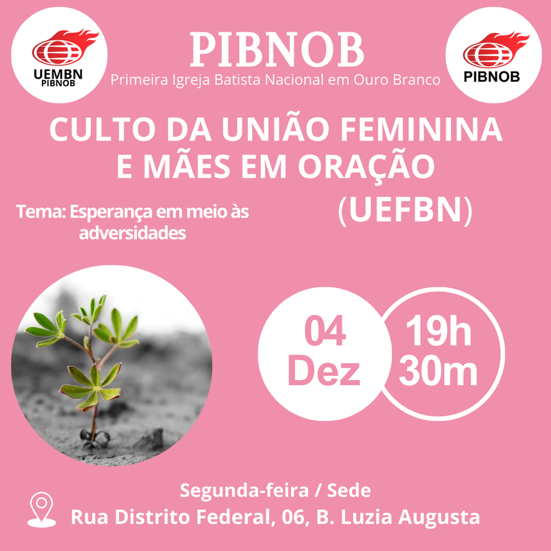 Culto da União Feminina e Mães em Oração