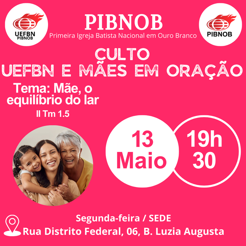 Culto UEFBN e Mães em Oração