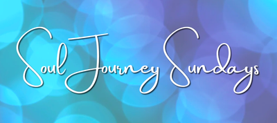 Soul Journey Sundays