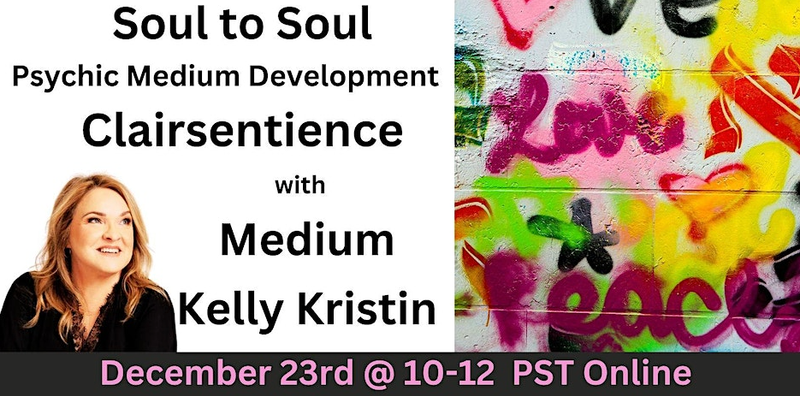 Soul to Soul Clairsentience with Kelly Kristin