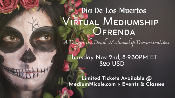 Dia De Los Muertos Mediumship Demonstration with Nicole Pope