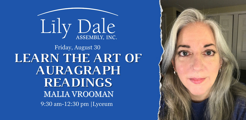 Learn the Art of Auragraph Readings at Lily Dale with Malia Vrooman