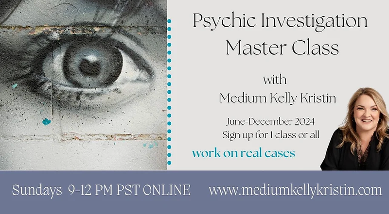 Psychic Detection Master Class with Kelly Kristin