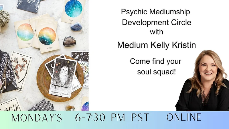 Psychic Mediumship Development Circle with Kelly Kristin