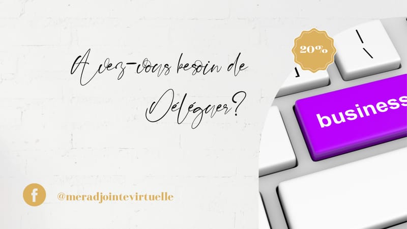 Avez-vous besoin de déléguer?