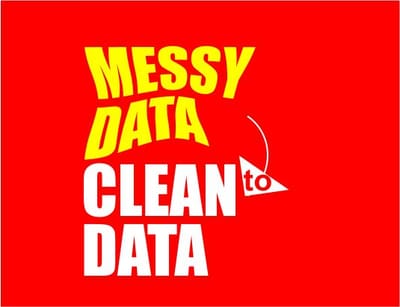MESSY DATA TO CLEAN DATA