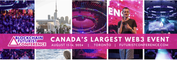 Blockchain Futurist Conference this August 15-16, 2024 toShowcase the Future of Bitcoin, Web3, and Cryptocurrency inToronto, Canada