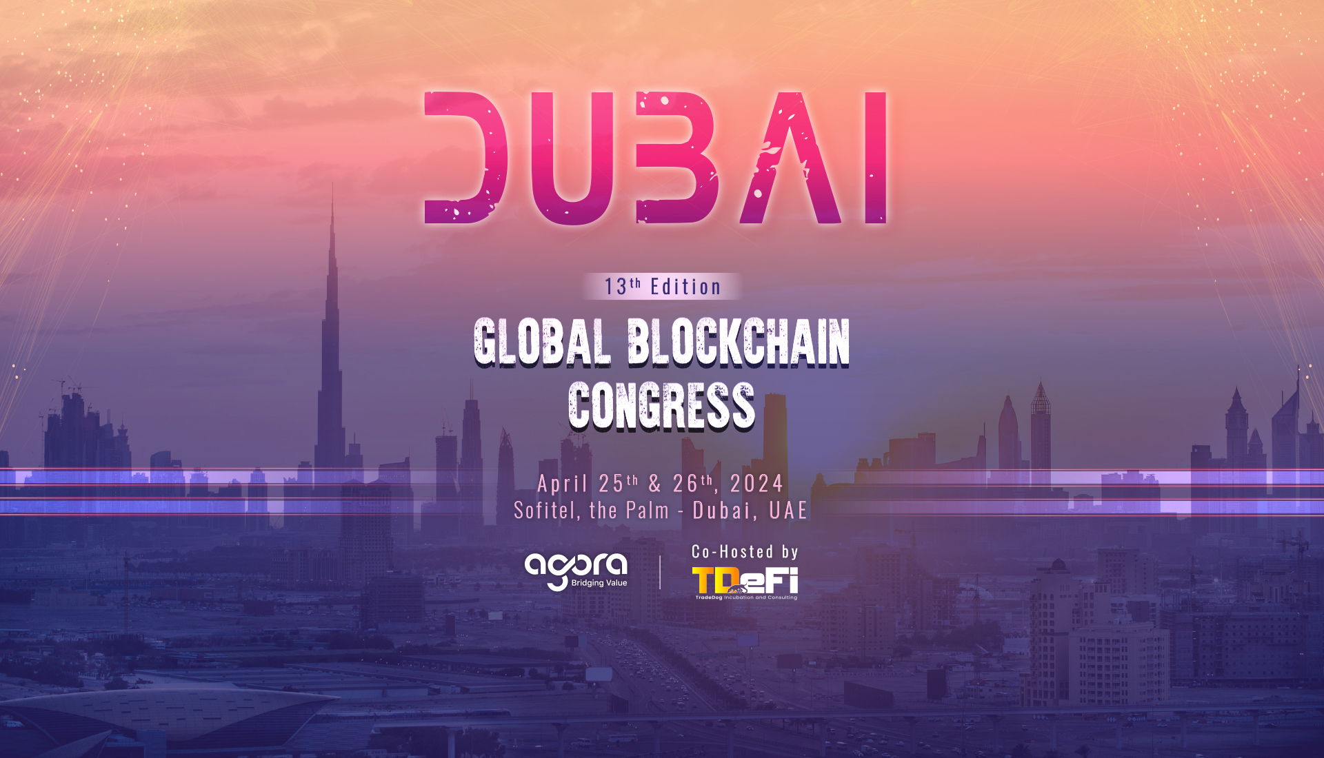 Agora’s 13th GlobalBlockchain Congress on April 25th and 26th in Dubai, the UAE.