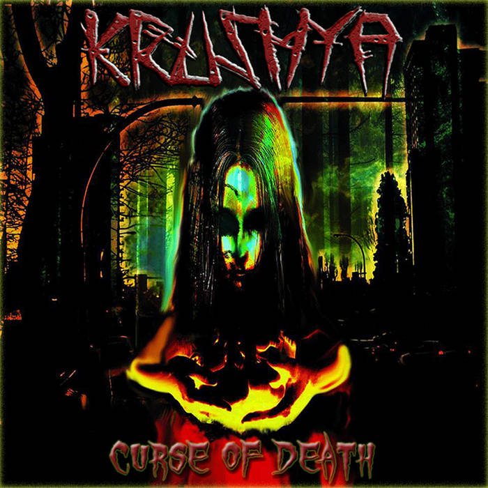 Krushya-Curse of Death/Single Track.