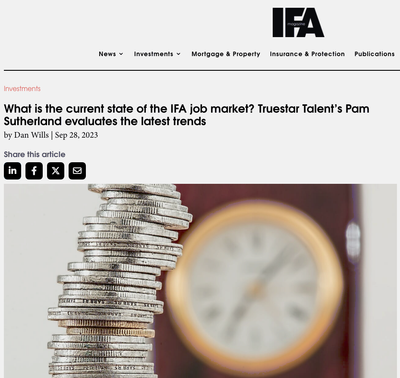 What is the current state of the IFA job market? Truestar Talent’s Pam Sutherland evaluates the latest trends