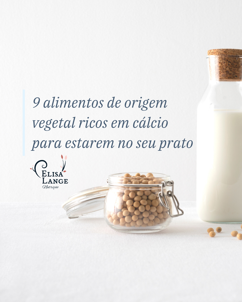 9 alimentos de origem vegetal ricos em cálcio para estarem no seu prato