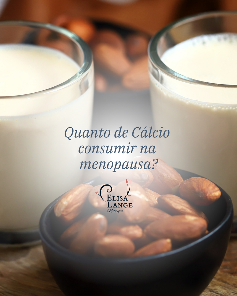 Quanto de cálcio consumir na menopausa?