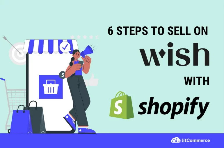 The Benefits of Wish Shopify Integration for Online Merchants