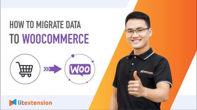 How to Perform WooCommerce Migration with LitExtension?