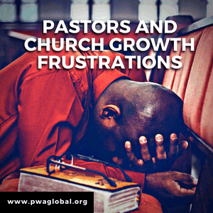 Pastors And Church Growth Frustrations