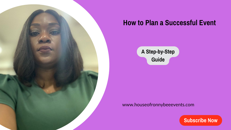 How to Plan a Successful Event: A Step-by-Step Guide