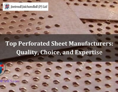 Top Perforated Sheet Manufacturers: Quality, Choice, and Expertise