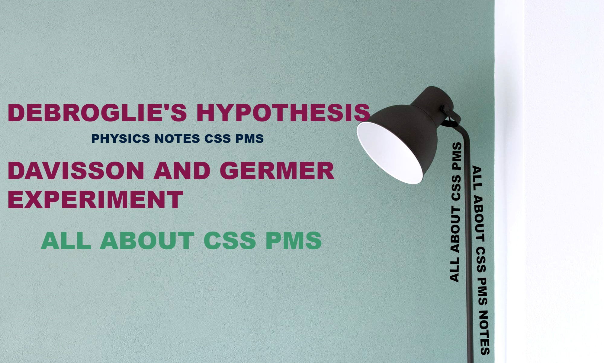 DEBROGLIE'S HYPOTHESIS DAVISSON AND GERMER EXPERIMENT: