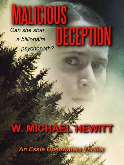 MALICIOUS DECEPTION -- ESSIE OPENWATERS MYSTERY THRILLER BOOK 2