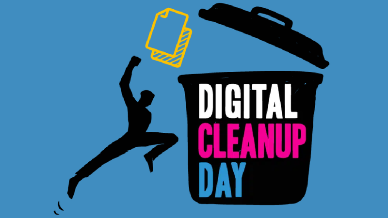 Digital Cleanup Day :  pour un Nettoyage Numérique Efficace