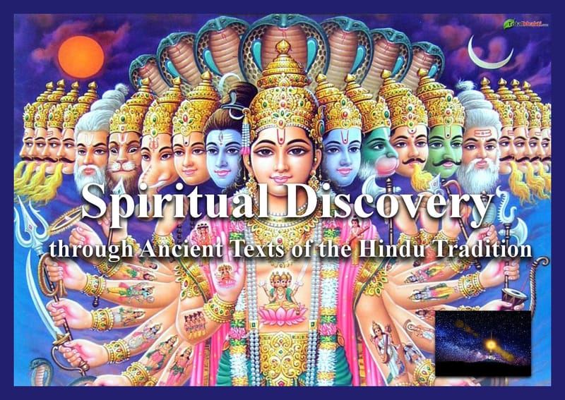 Spiritual Discovery through Ancient Texts of the Hindu Tradition (Research and Study )"E-Book and Links"