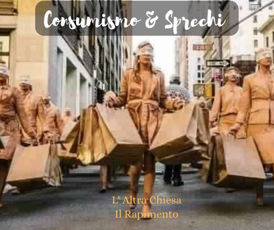 Consumismo & Sprechi