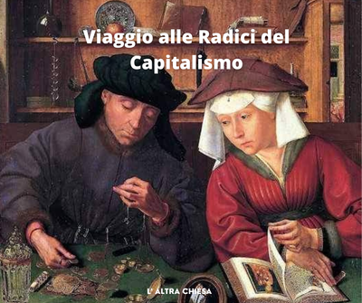 Viaggio alle Radici del Capitalismo