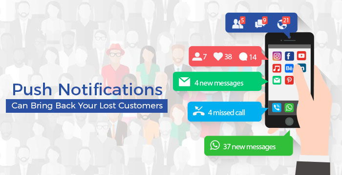 Push Notifications Can Bring Back Your Lost Customers
