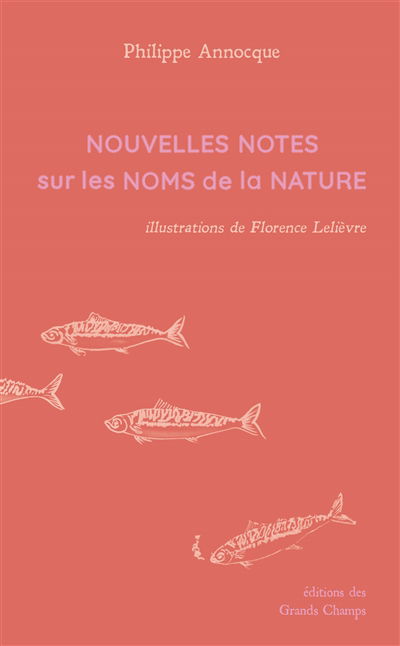 RECUEIL - Petit précis d'écolinguistique : Philippe Annocque, "Nouvelles notes sur les noms de la nature"