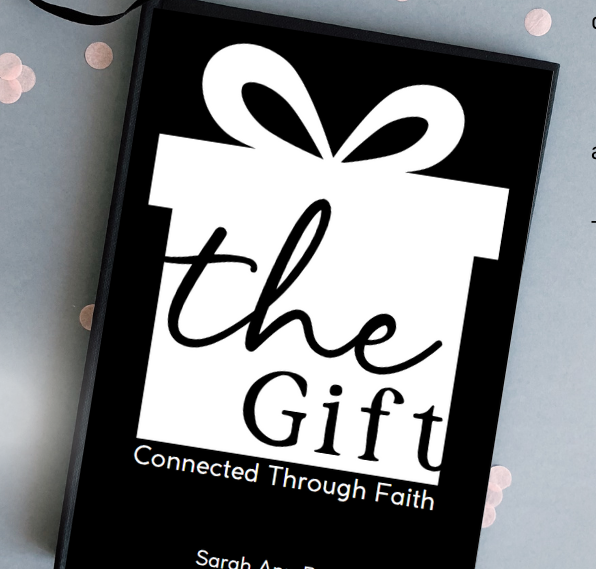 The Gift: Connected through Faith