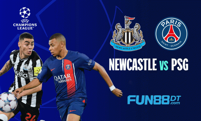 Newcastle vs PSG - Link xem trực tiếp bóng đá mới nhất lúc 2h, ngày 5/10 tại Fun88dt