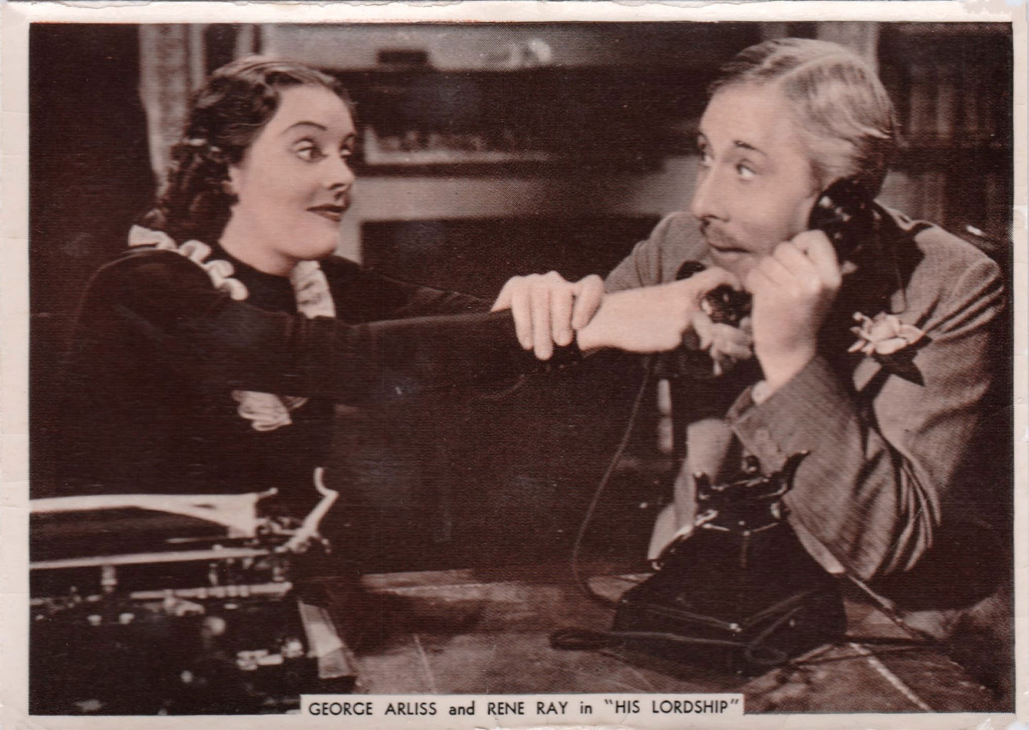 GEORGE ARLISS AND RENE RAY in "HIS LORDSHIP"