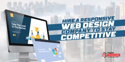 What Drives Businesses To Hire A Responsive Web Design Company To Stay Competitive?