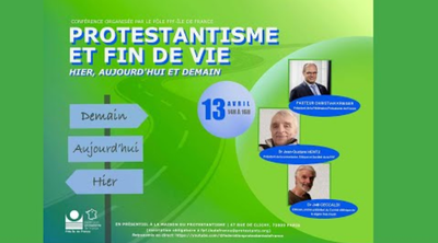 Protestantisme et fin de vie - Hier, aujourd'hui et demain