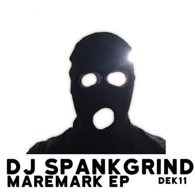 DJ Spankgrinds new release MAREMARK EP